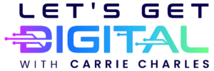 Let's Get Digital with Carrie Charles